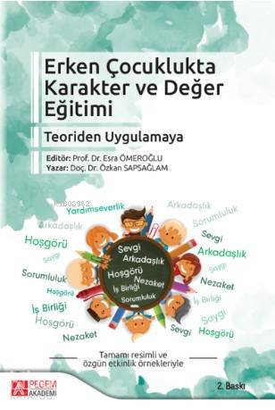 Erken Çocuklukta Karakter ve Değer Eğitimi Teoriden Uygulamaya