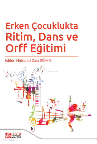 Erken Çocuklukta Ritim, Dans ve Orff Eğitimi
