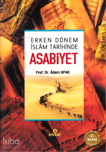 Erken Dönem İslâm Tarihinde Asabiyet - Kitapiks.com
