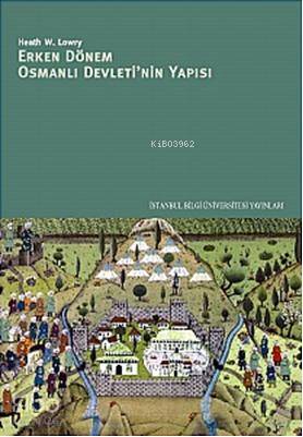 Erken Dönem Osmanlı Devletinin Yapısı