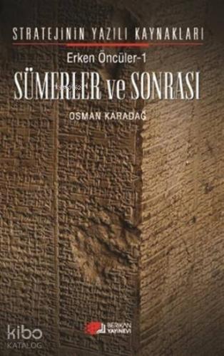Erken Öncüler 1: Sümerler ve Sonrası; Stratejinin Yazılı Kaynakları