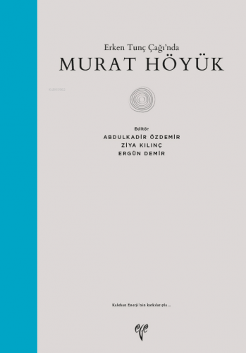 Erken Tunç Çağında Murat Höyük - Kitapiks.com