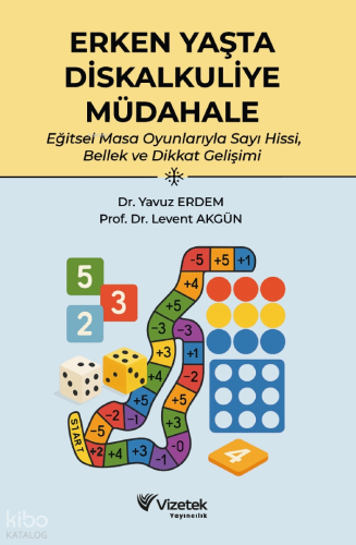 Erken Yaşta Diskalkuliye Müdahale;Eğitsel Masa Oyunlarıyla Sayı Hissi, Bellek ve Dikkat Gelişimi Yeni Ürün