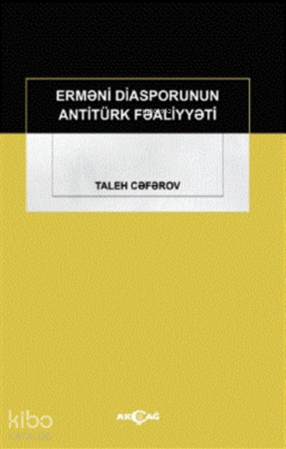 Ermeni Diasporunun Antitürk Faaliyyeti - Kitapiks.com