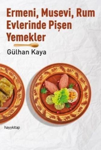 Ermeni,Musevi,Rum Evlerinde Pişen Yemekler - Kitapiks.com