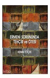 Ermeni Sorununda Tehcir ve Ötesi