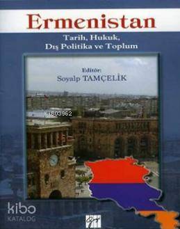 Ermenistan; Tarih, Hukuk, Dış Politika ve Toplum