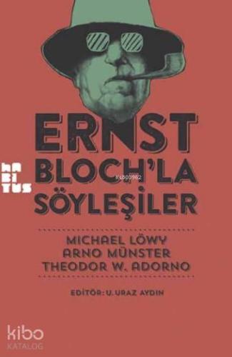 Ernst Bloch'la Söyleşiler