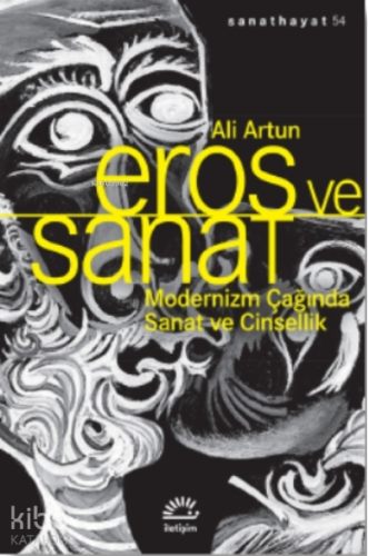 Eros ve Sanat;Modernizm Çağında Sanat ve Cinsellik