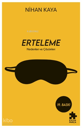 Erteleme - Nedenleri ve Çözümleri