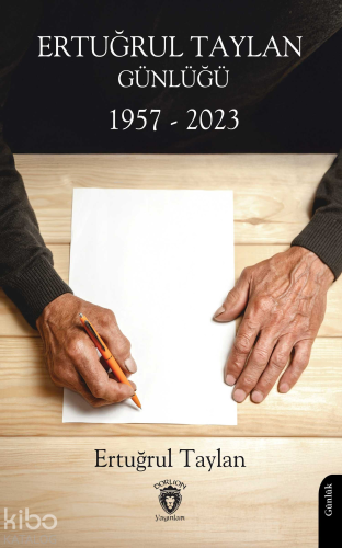 Ertuğrul Taylan Günlüğü 1957 - 2023