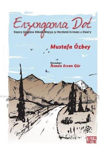 Erzıngan Ra Dot; Raye Ra Şiyayena Hekata Weşiya Ju Mordeme Kırmanc U Elewi'y