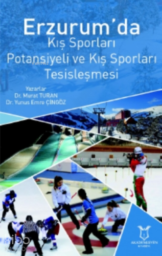 Erzurum’da Kış Sporları Potansiyeli Ve Kış Sporları Tesisleşmesi
