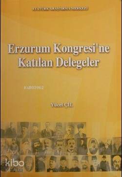 Erzurum Kongresi'ne Katılan Delegeler