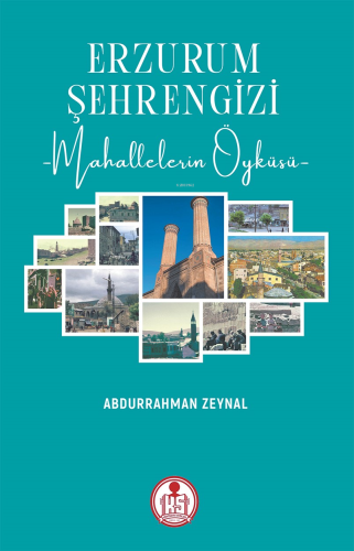 Erzurum Şehrengizi;Mahallelerin Öyküsü