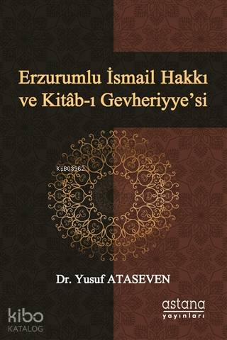 Erzurumlu İsmail Hakkı ve Kitab-ı Gevheriyye'si
