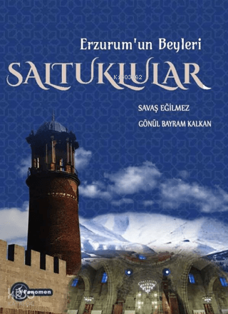 Erzurumun Beyleri - Saltuklular