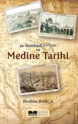 Es Semhudi ve Medine Tarihi - Kitapiks.com