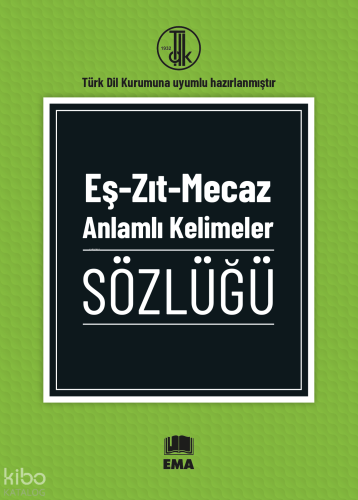 Eş-Zıt-Mecaz Anlamlı Kelimeler Sözlüğü