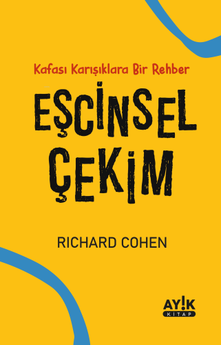 Eşcinsel Çekim;Kafası Karışıklara Bir Rehber