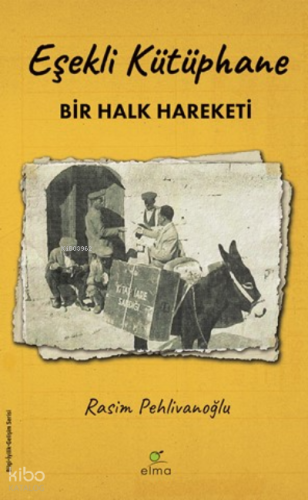 Eşekli Kütüphane;Bir Halk Hareketi