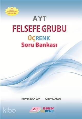 Esen Üçrenk Yayınları AYT Felsefe Grubu Soru Bankası Esen Üçrenk