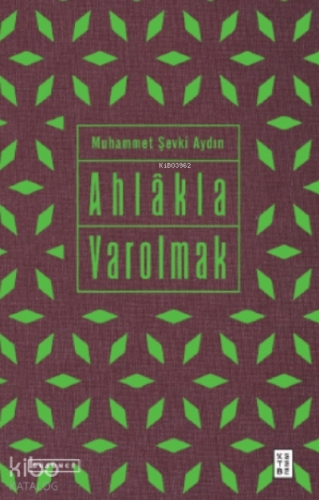 Eser Adı: Ahlâkla Varolmak