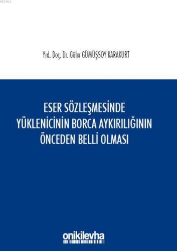 Eser Sözleşmesinde Yüklenicinin Borca Aykırılığının Önceden Belli Olması