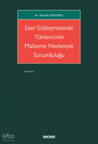 Eser Sözleşmesinde Yüklenicinin Malzeme Nedeniyle Sorumluluğu