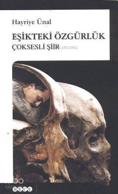 Eşikteki Özgürlük; Çoksesli Şiir