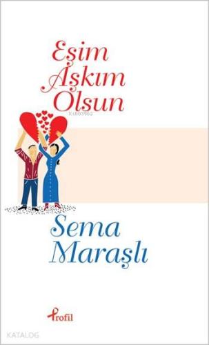 Eşim Aşkım Olsun