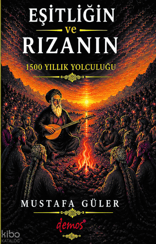 Eşitliğin ve Rızanın 1500 Yıllık Yolculuğu