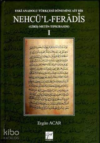 Eski Anadolu Türkçesi Dönemine Ait Bir Nehcü'l-Feradis 1