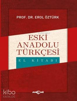 Eski Anadolu Türkçesi El Kitabı