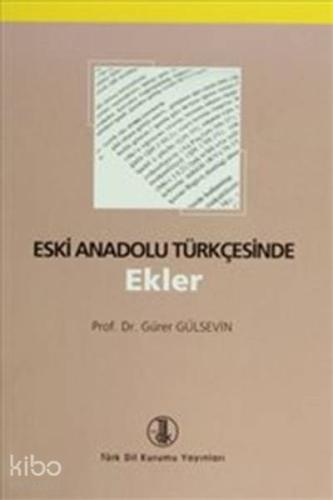 Eski Anadolu Türkçesinde Ekler