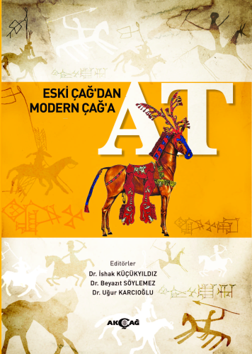 Eski Çağ’dan Modern Çağ’a At - Kitapiks.com