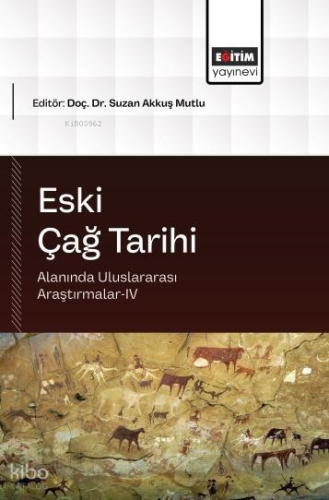 Eski Çağ Tarihi Alanında Uluslararası Araştırmalar - 4