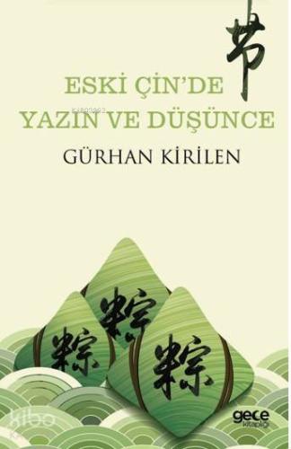 Eski Çin'de Yazın ve Düşünce - Kitapiks.com
