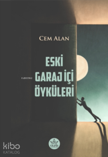 Eski Garaj İçi Öyküleri