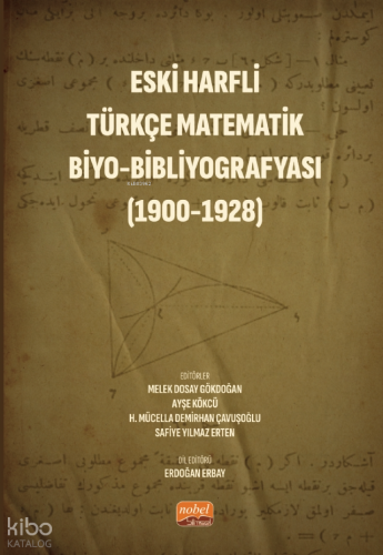 Eski Harfli Türkçe Matematik Biyo-Bibliyografyası (1900-1928)
