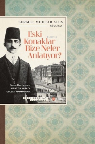 Eski Konaklar Bize Neler Anlatıyor? Türk Edebiyatı Klasikleri - Kitapi