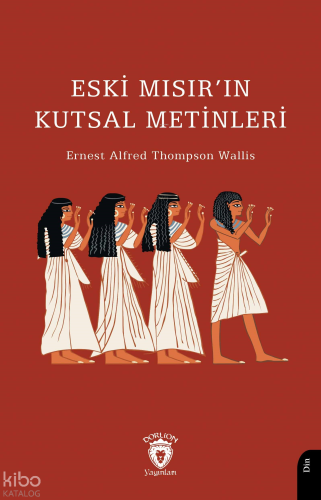 Eski Mısır’ın Kutsal Metinleri