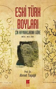 Eski Türk Boyları; Çin Kaynaklarına Göre - Kitapiks.com