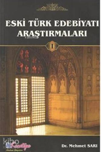 Eski Türk Edebiyatı Araştırmaları 1