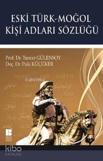 Eski Türk - Moğol Kişi Adları Sözlüğü - Kitapiks.com