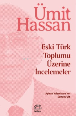 Eski Türk Toplumu Üzerine İncelemeler - Kitapiks.com