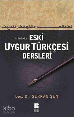 Eski Uygur Türkçesi Dersleri