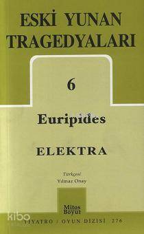 Eski Yunan Tragedyaları 6; Elektra