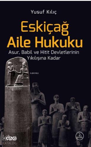 Eskiçağ Aile Hukuku; Asur, Babil ve Hitit Devletlerinin Yıkılışına Kadar