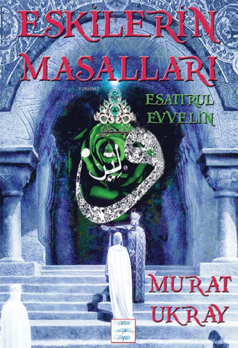 Eskilerin Masalları;Esatirul Evvelin